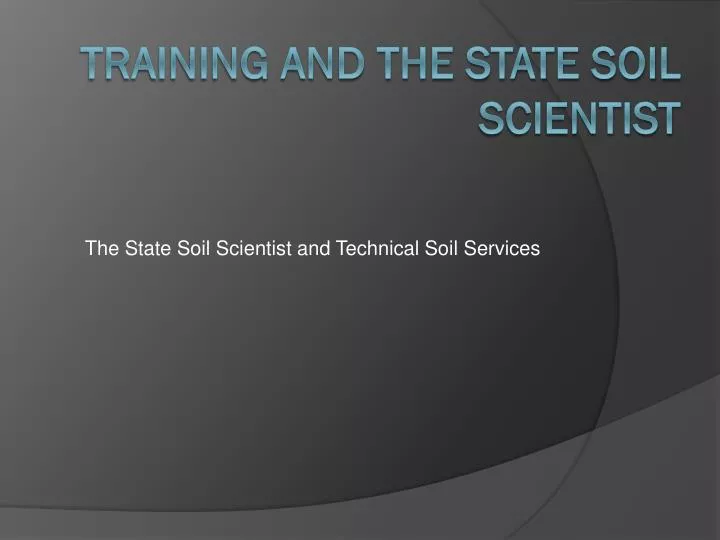 the state soil scientist and technical soil services