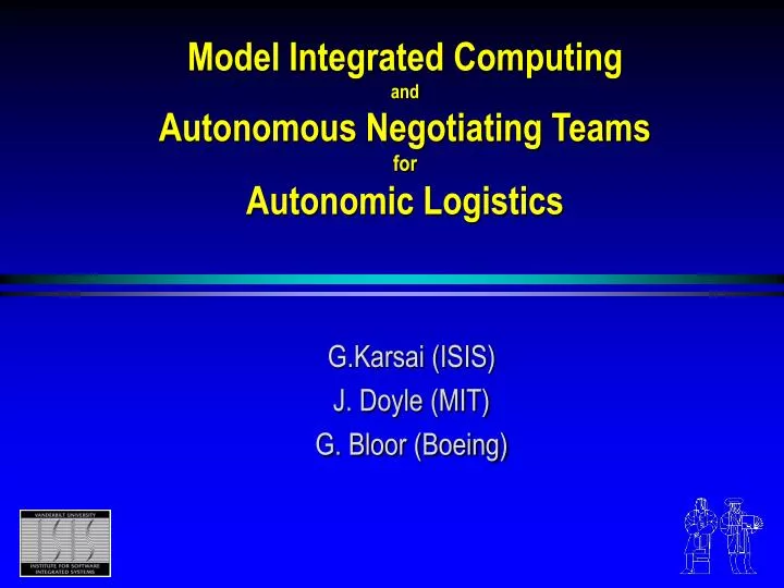 model integrated computing and autonomous negotiating teams for autonomic logistics