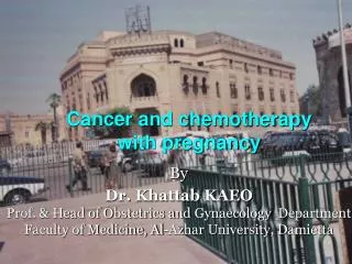 Cancer and chemotherapy with pregnancy