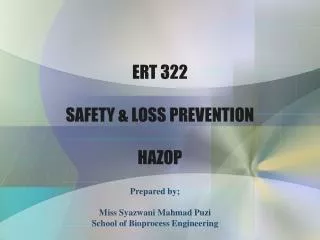 ERT 322 SAFETY &amp; LOSS PREVENTION HAZOP