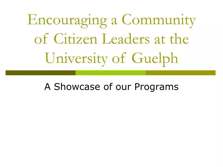 encouraging a community of citizen leaders at the university of guelph