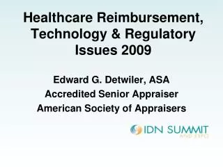 Healthcare Reimbursement, Technology &amp; Regulatory Issues 2009