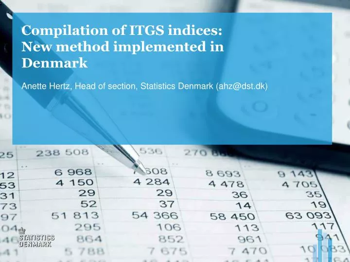 compilation of itgs indices new method implemented in denmark