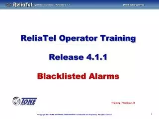 ReliaTel Operator Training Release 4.1.1 Blacklisted Alarms