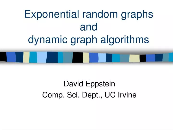 exponential random graphs and dynamic graph algorithms