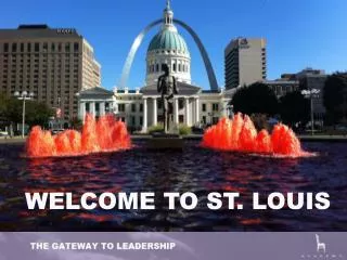 WELCOME TO ST. LOUIS