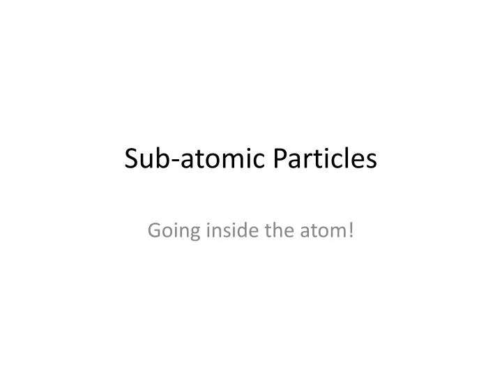 sub atomic particles
