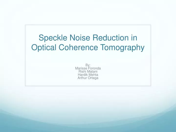 speckle noise reduction in optical coherence tomography