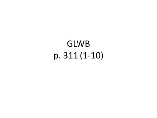 GLWB p. 311 (1-10)