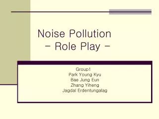 Noise Pollution - Role Play -