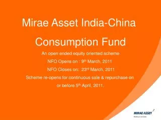 Mirae Asset India-China Consumption Fund An open ended equity oriented scheme