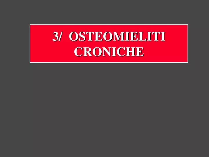 3 osteomieliti croniche