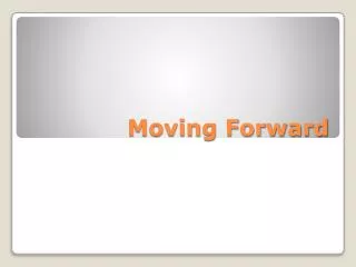 Moving Forward