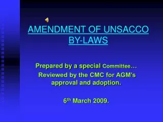 AMENDMENT OF UNSACCO BY-LAWS