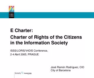E Charter: Charter of Rights of the Citizens in the Information Society