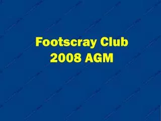 Footscray Club 2008 AGM
