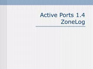 Active Ports 1.4 ZoneLog