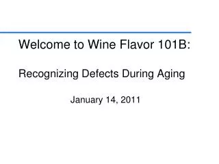 Welcome to Wine Flavor 101B: Recognizing Defects During Aging