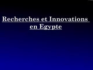 Recherches et Innovations en Egypte