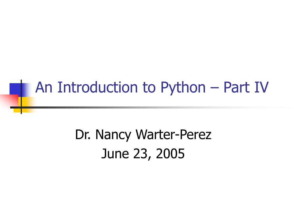 PPT - An Introduction to Python – Part IV PowerPoint Presentation, free ...