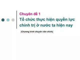 chuy n 1 t ch c th c hi n quy n l c ch nh tr n c ta hi n nay