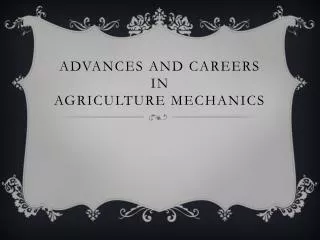 Advances and Careers in Agriculture Mechanics