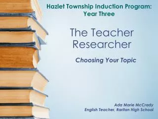 The Teacher Researcher