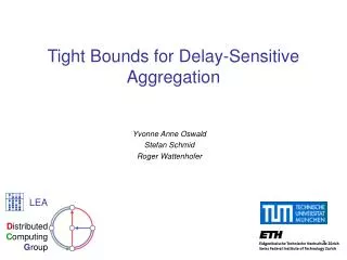 Tight Bounds for Delay-Sensitive Aggregation