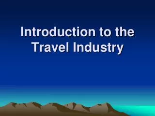 Introduction to the Travel Industry