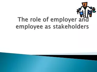 The role of employer and employee as stakeholders