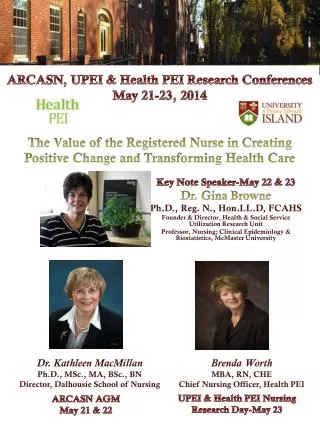 Key Note Speaker-May 22 &amp; 23 Dr. Gina Browne Ph.D., Reg. N., Hon.LL.D , FCAHS