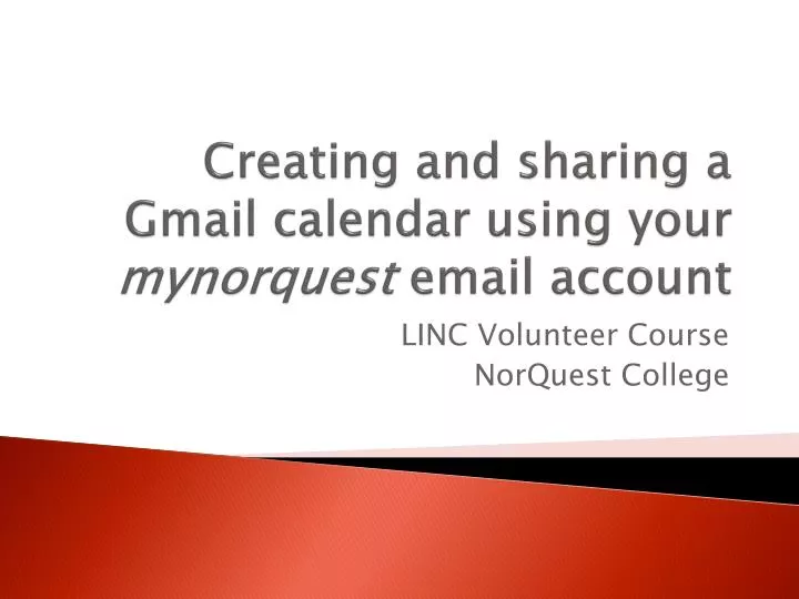 creating and sharing a gmail calendar using your mynorquest email account