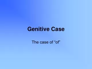 Genitive Case