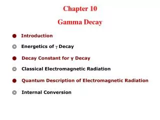 Chapter 10 Gamma Decay