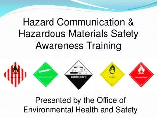 Hazard Communication &amp; Hazardous Materials Safety Awareness Training