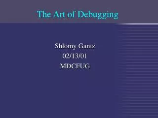 The Art of Debugging