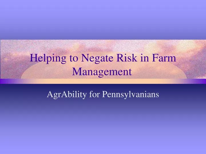 helping to negate risk in farm management