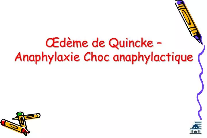 d me de quincke anaphylaxie choc anaphylactique