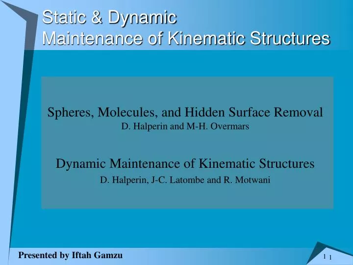 static dynamic maintenance of kinematic structures