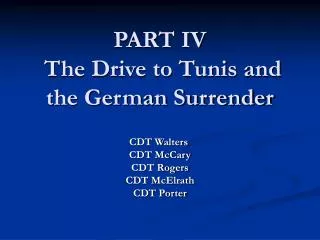 PART IV The Drive to Tunis and the German Surrender