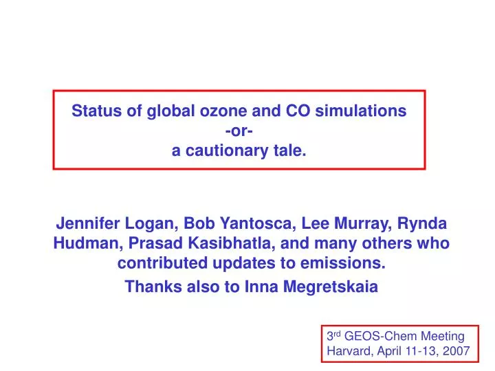 status of global ozone and co simulations or a cautionary tale