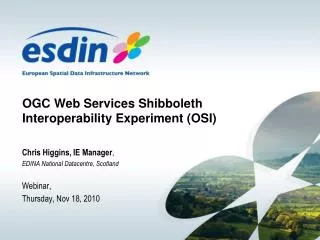 OGC Web Services Shibboleth Interoperability Experiment (OSI)