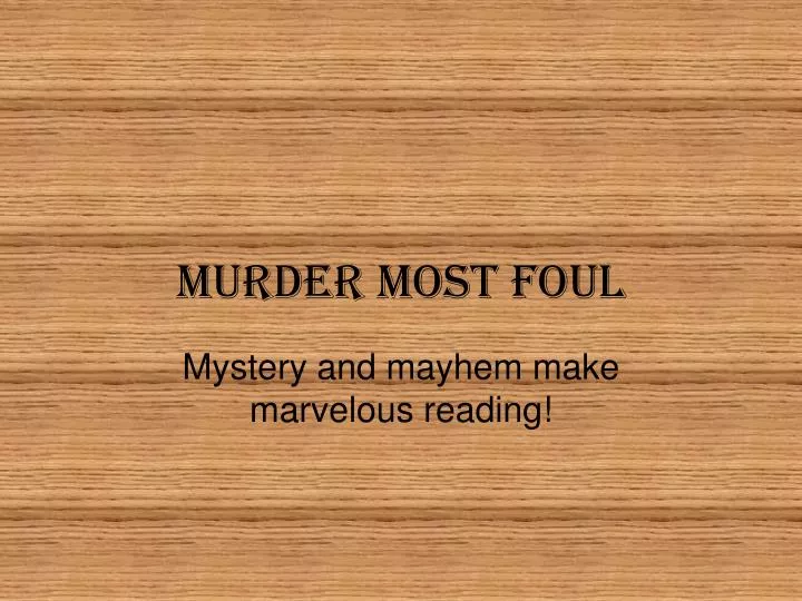murder most foul