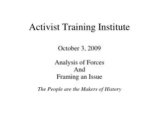 Activist Training Institute October 3, 2009