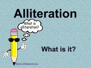 Alliteration What is it?