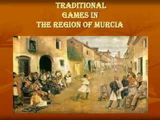 Traditional games in the Region of Murcia