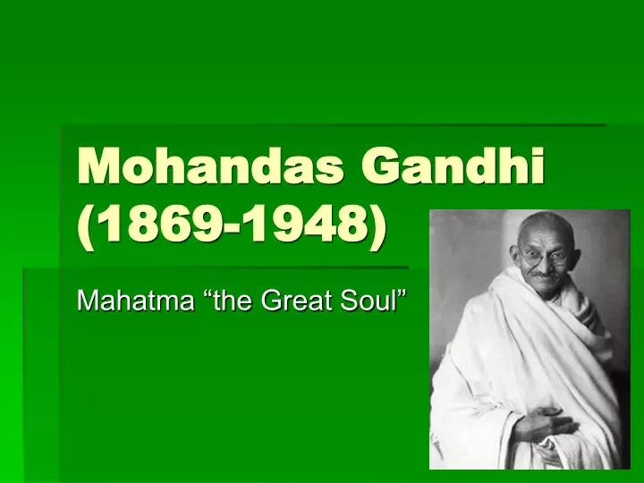 mohandas gandhi 1869 1948