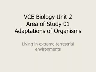 VCE Biology Unit 2 Area of Study 01 Adaptations of Organisms