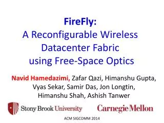 FireFly: A Reconfigurable Wireless Datacenter Fabric using Free-Space Optics