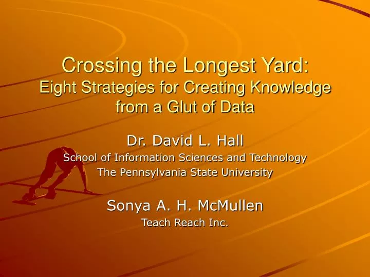 crossing the longest yard eight strategies for creating knowledge from a glut of data
